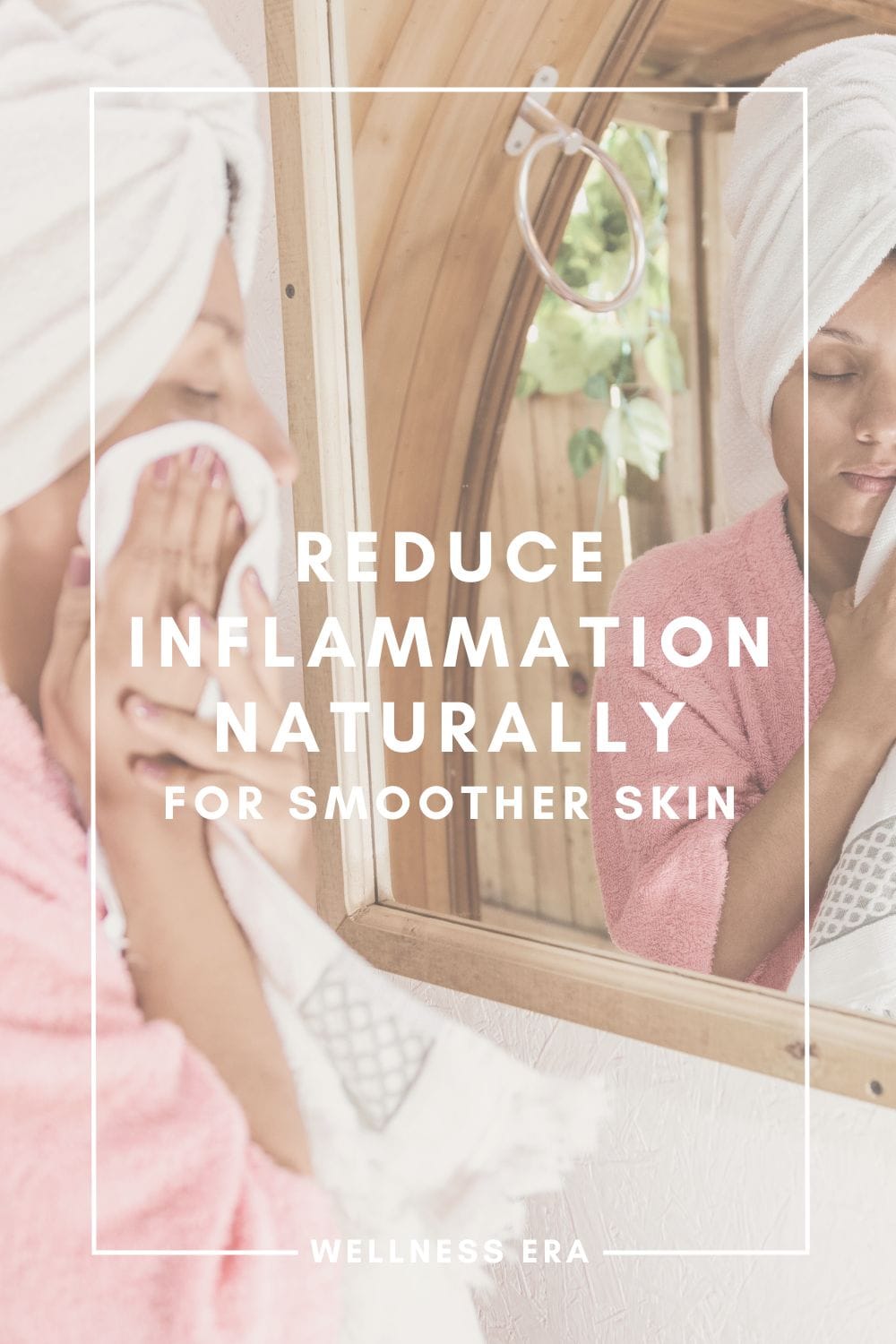 Reduce Inflammation for Smoother Skin