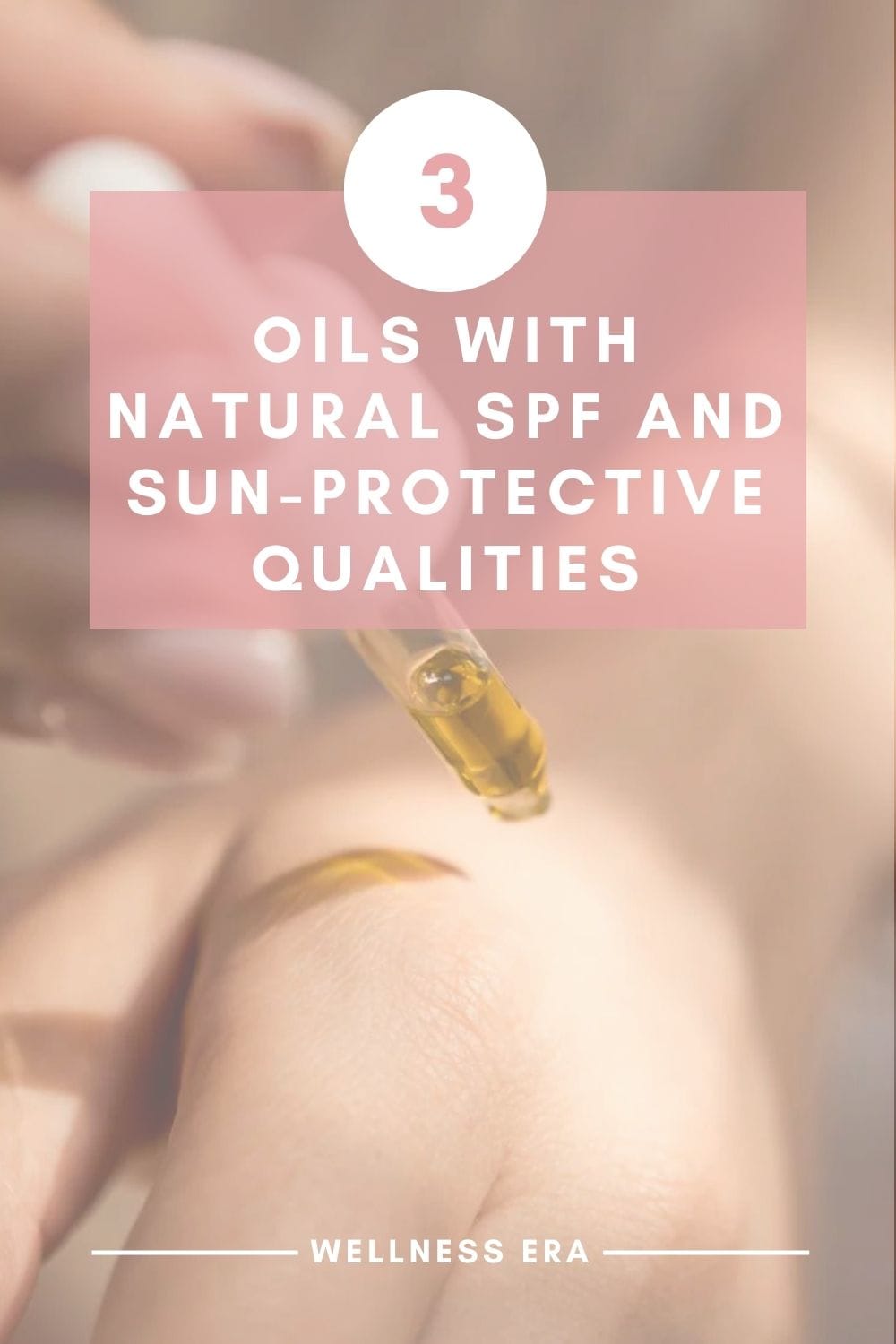 3 Oils with Natural SPF and Sun-Protective Qualities