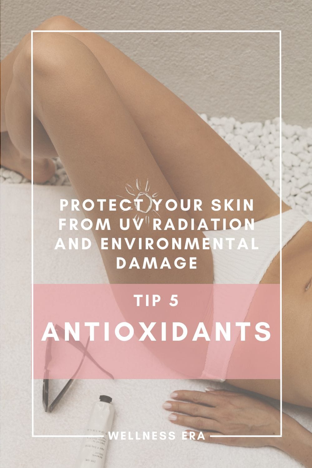 Protect Your Skin from UV Radiation and Environmental Damage - Use Antioxidants