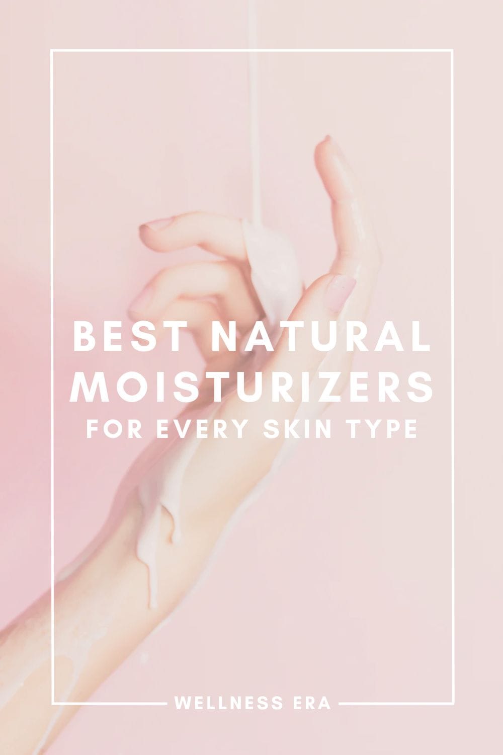 Best Natural Moisturizers for Every Skin Type