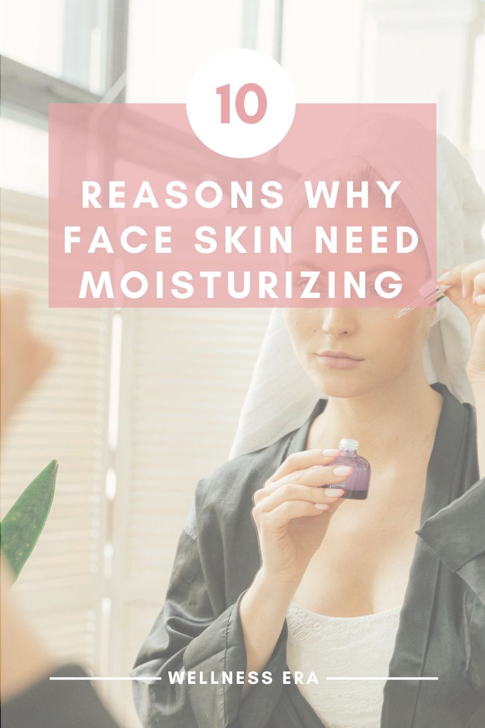 10 reasons why Face Skin Need Moisturizing