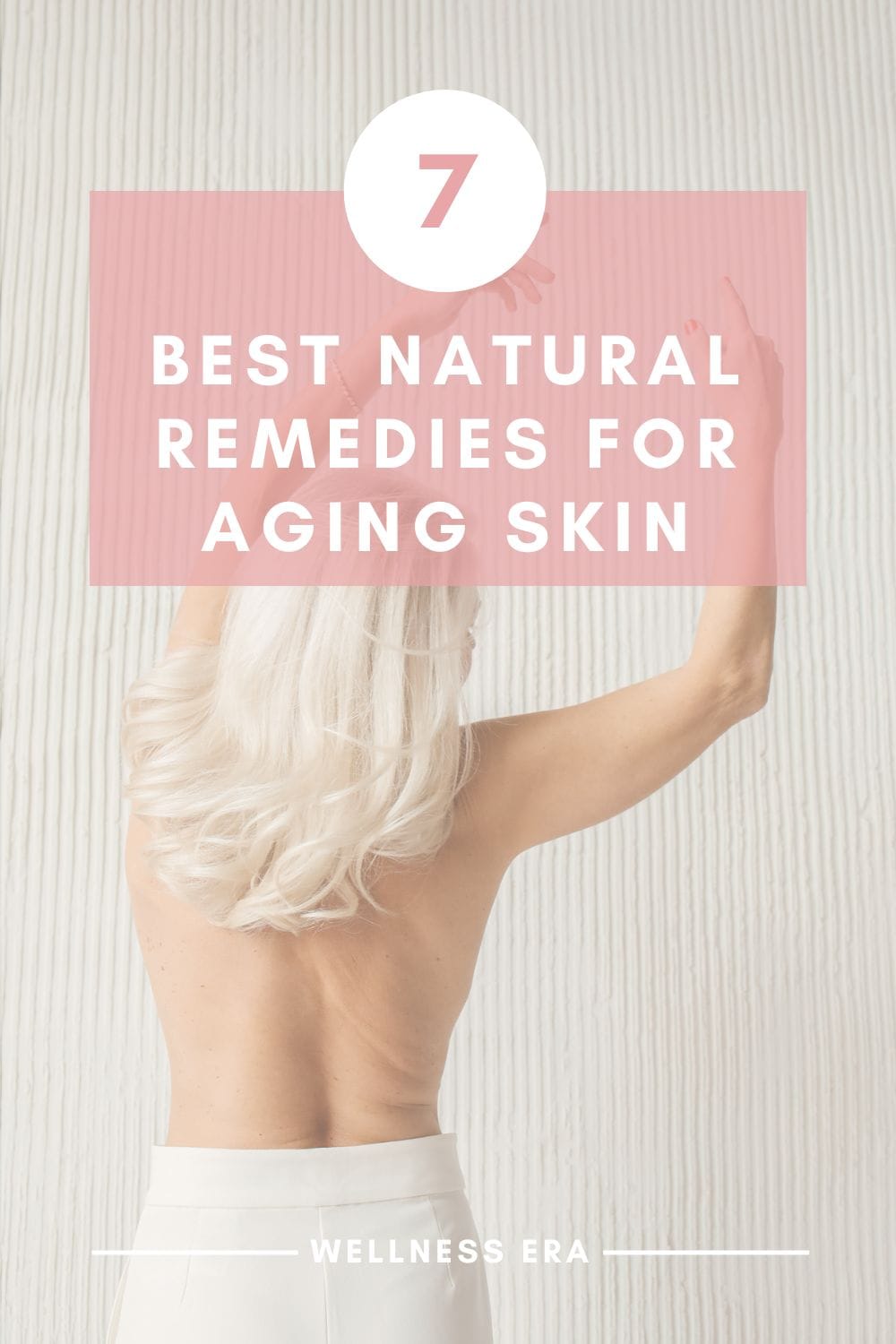 7 Best Natural Remedies for Aging Skin