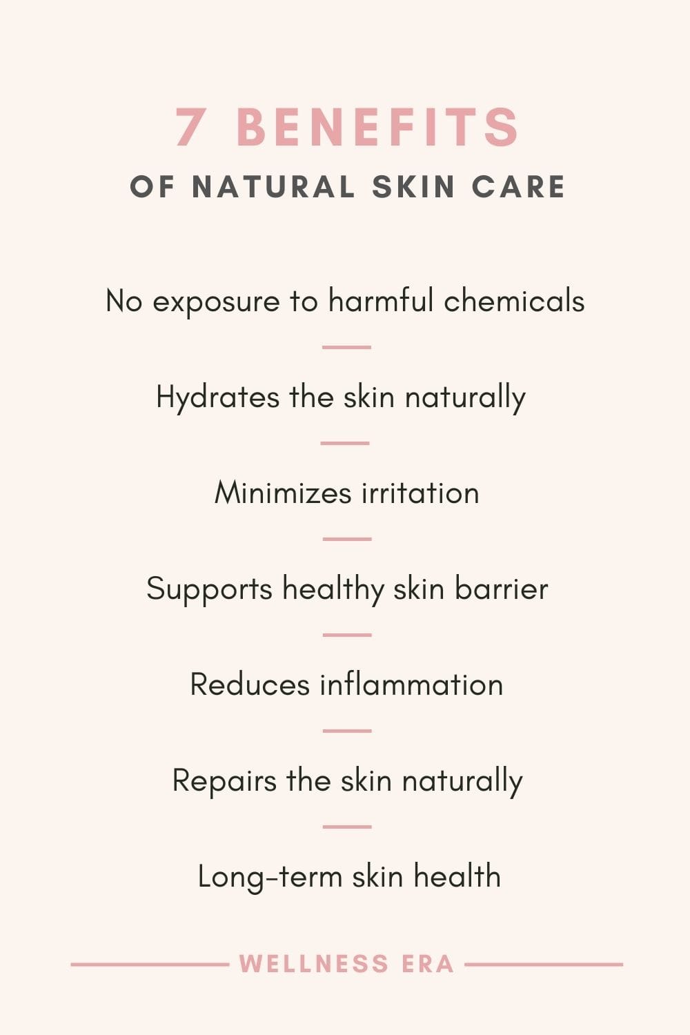 7 benefits of natural skin care: no exposure to harmful chemicals, hydrates the skin naturally, minimizes irritation, supports healthy skin barrier, reduces inflammation, repairs the skin naturally, long-term skin health. - wellness era