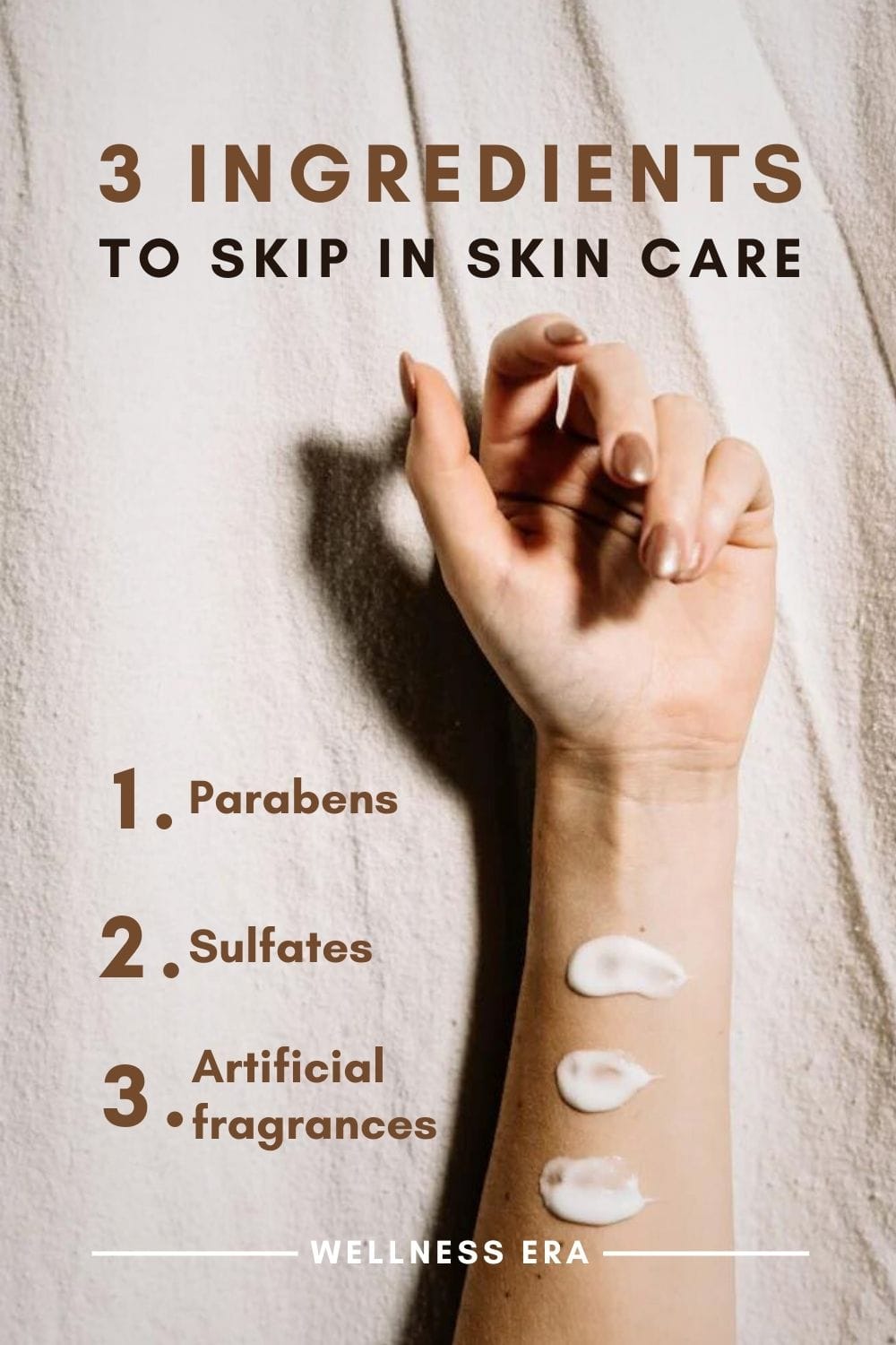 3 Ingredients to skip in skincare: 1. Parabens 2. Sulfates 3. Artificial fragrances - wellness era
