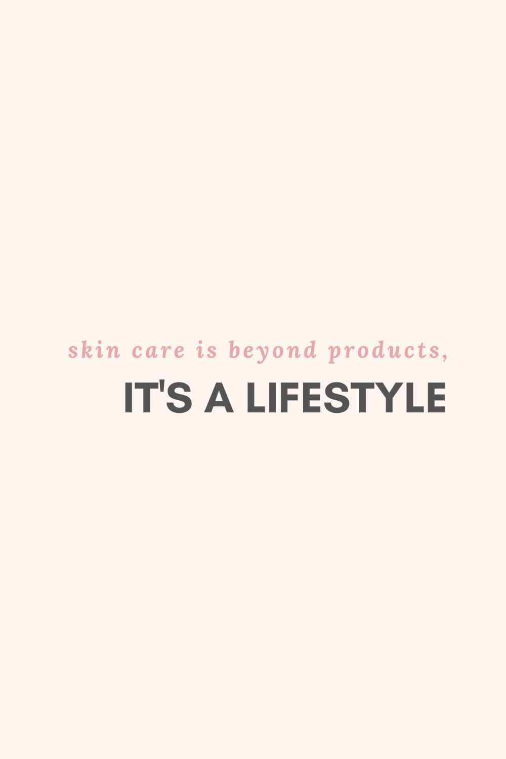 skincare is beyond products, it's a lifestyle - wellness era
