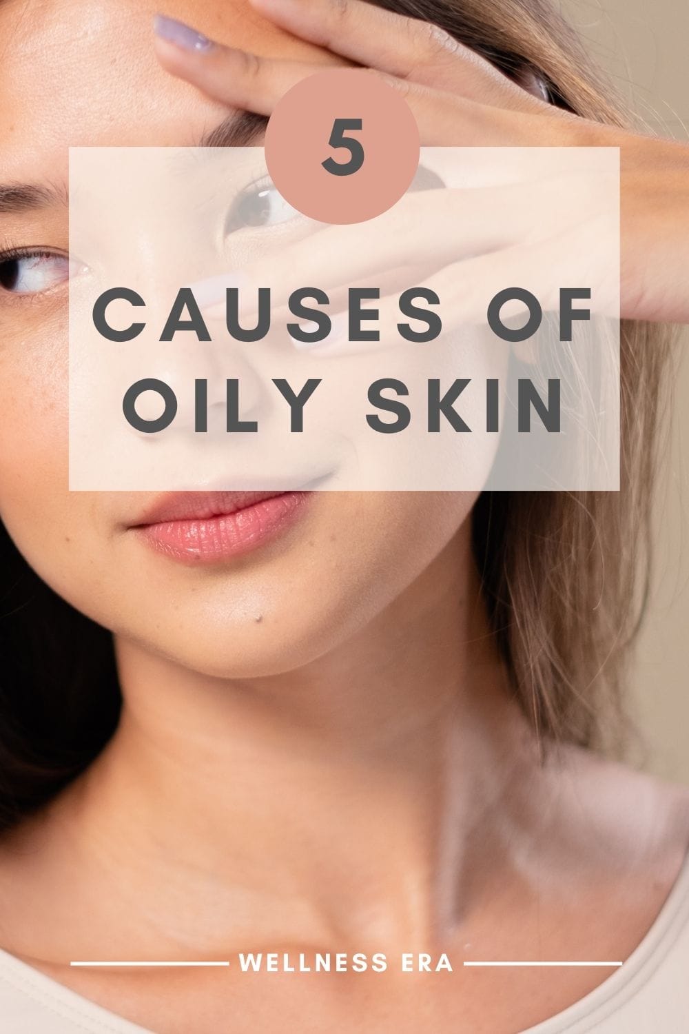 What Causes Oily Skin?