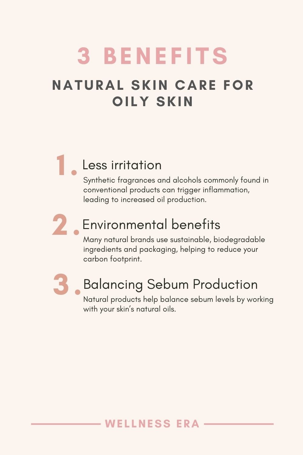 3 benefits of Natural Skin Care for Oily Skin: - less irritation - environmental benefits - Balancing Sebum Production