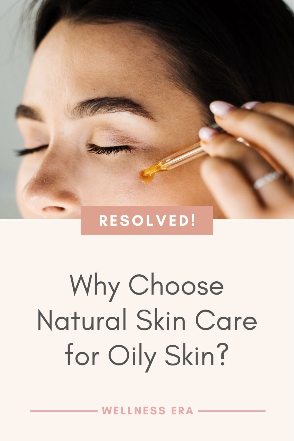 Why Choose Natural Skin Care for Oily Skin?