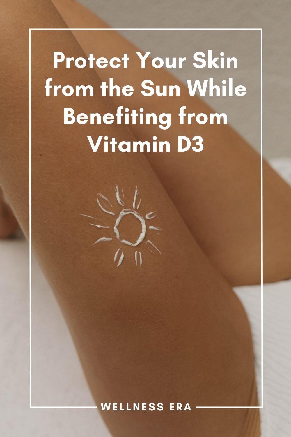 Protect Your Skin from the Sun While Benefiting from Vitamin D3