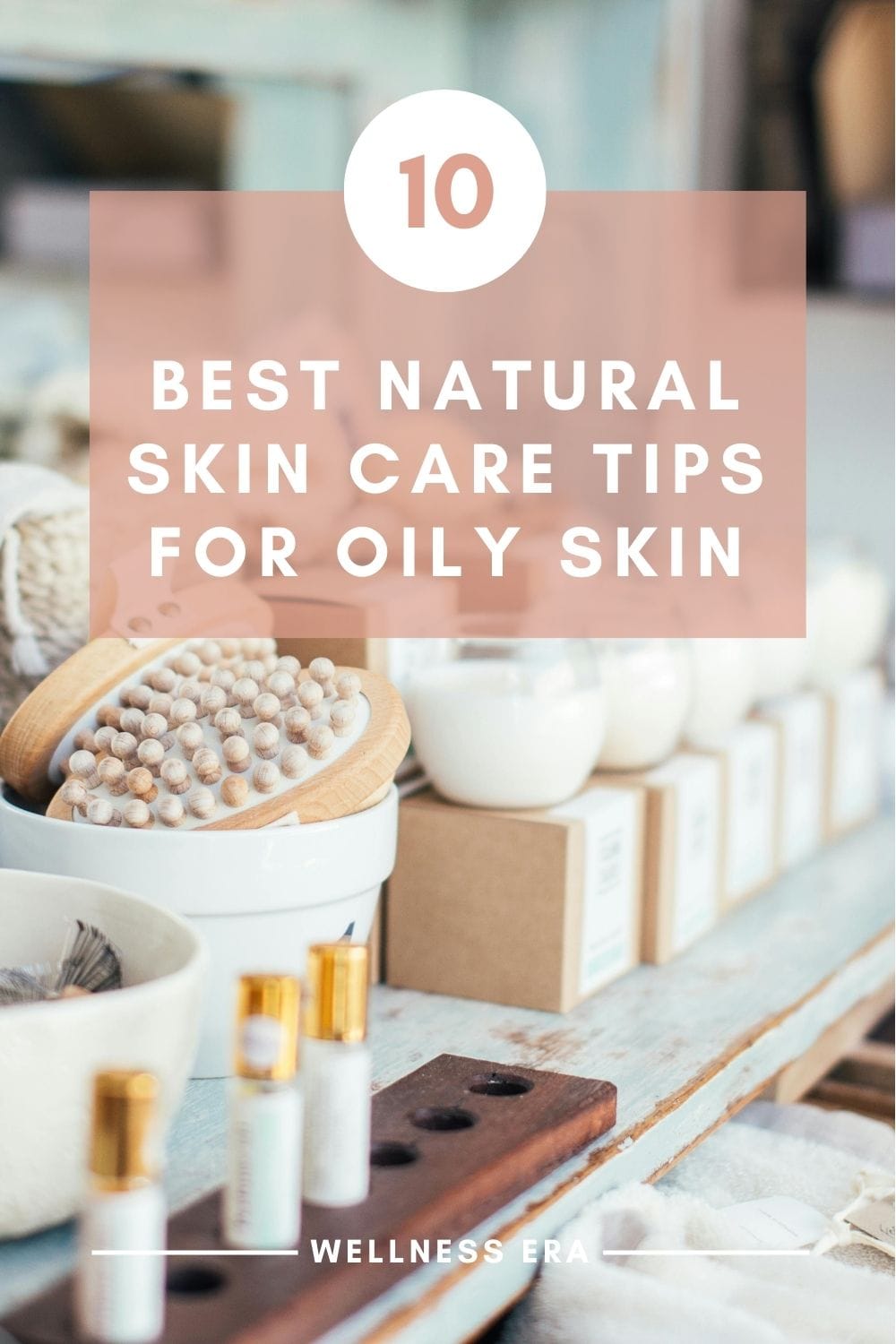 10 best natural skin care tips for oily skin