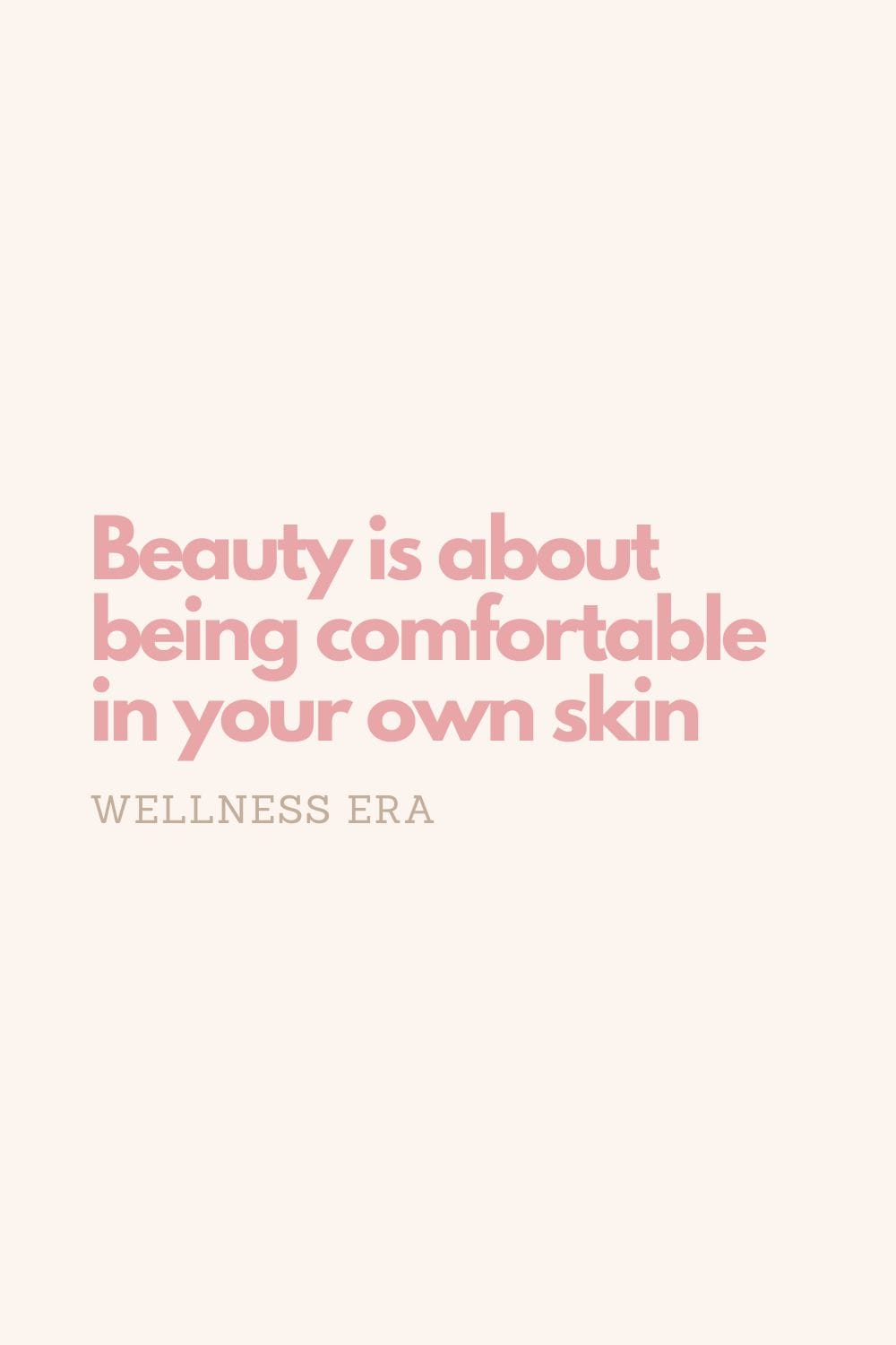 Beauty is about being comfortable in your own skin