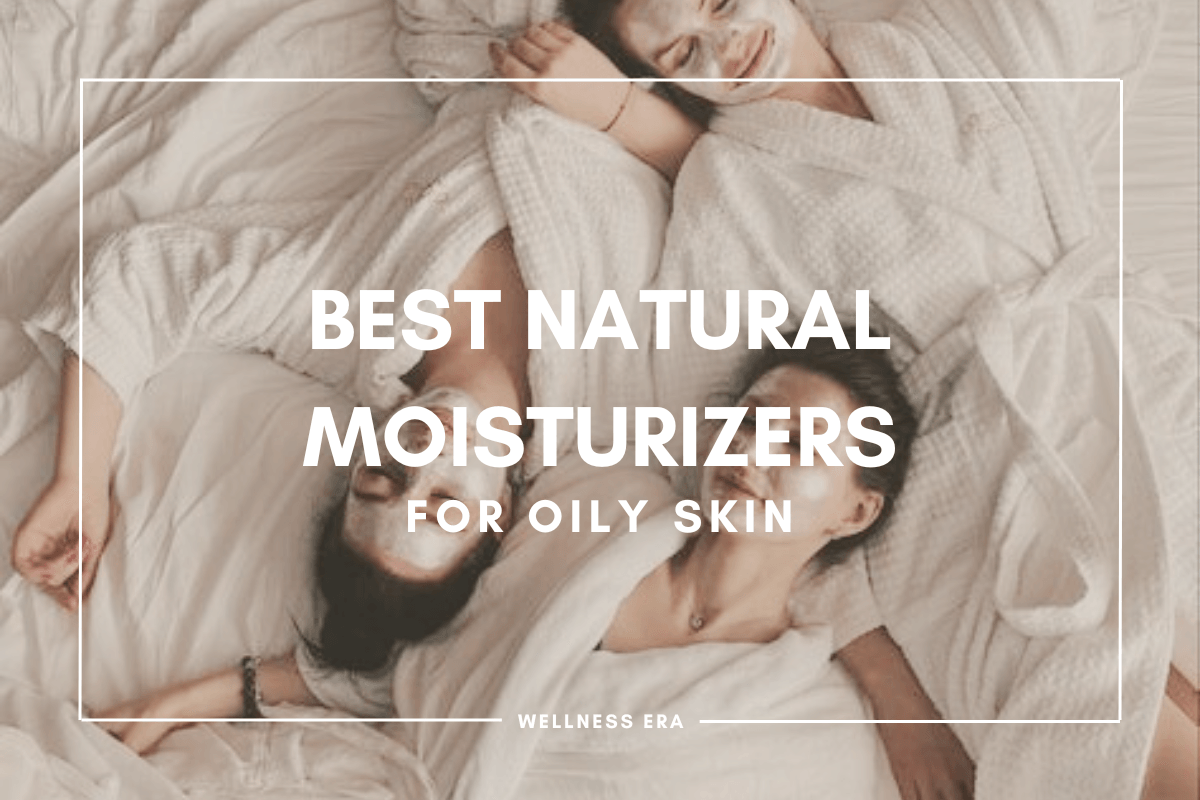 best-natural-moisturizers-for-oily-skin