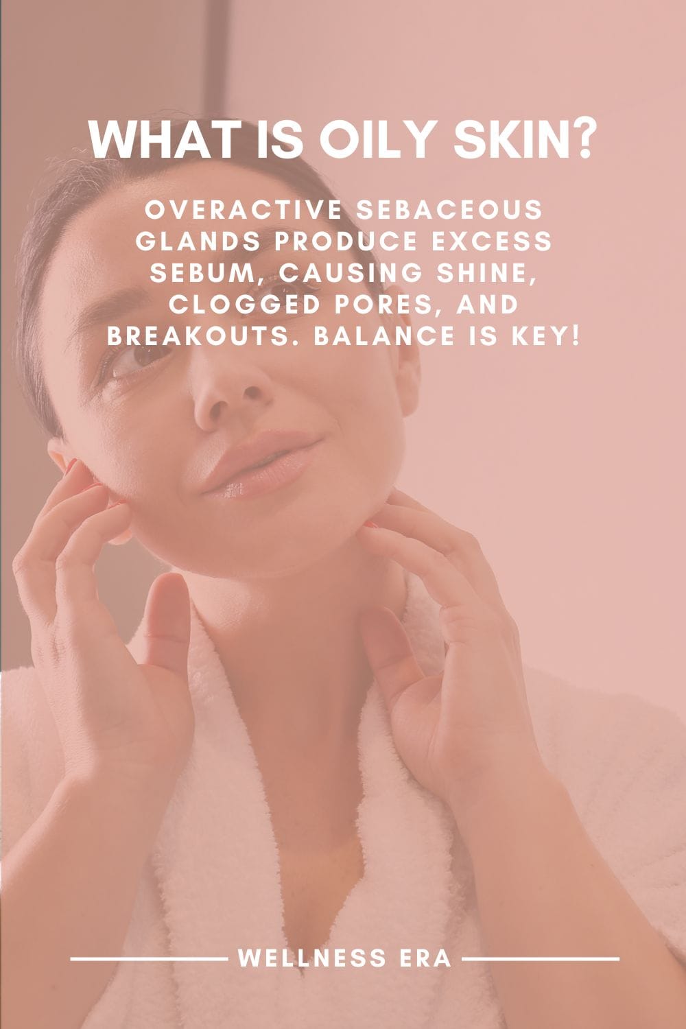 What Is Oily Skin? Overactive sebaceous glands produce excess sebum, causing shine, clogged pores, and breakouts. Learn why balance is key!