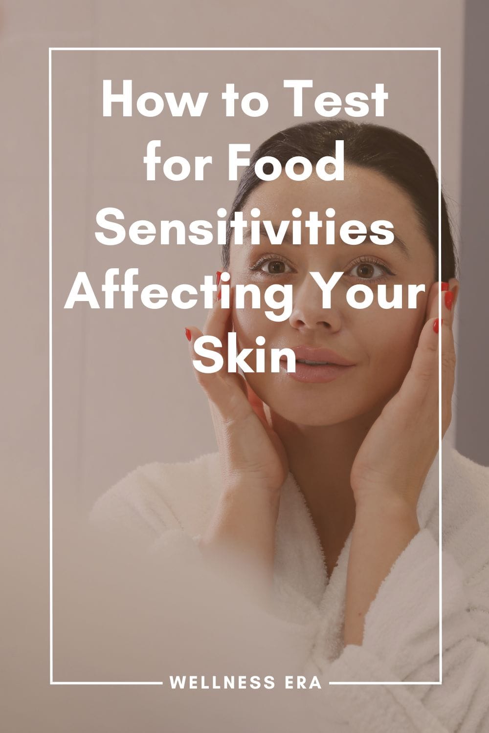 How to Test for Food Sensitivities: 1. Elimination Diet - 2. Food Sensitivity Blood Tests - 3. Skin Prick Test - 4. At-Home Sensitivity Kits