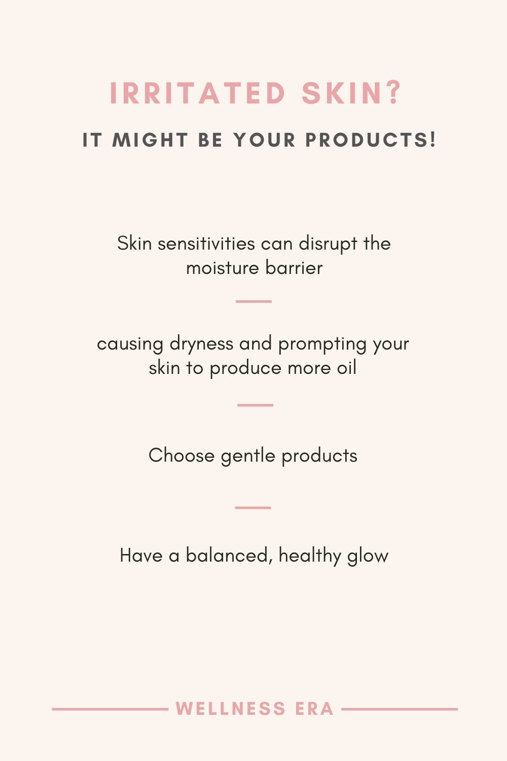 Irritated skin? It might be your products! Skin sensitivities can disrupt the moisture barrier, causing dryness and prompting your skin to produce more oil. Choose gentle products for a balanced, healthy glow