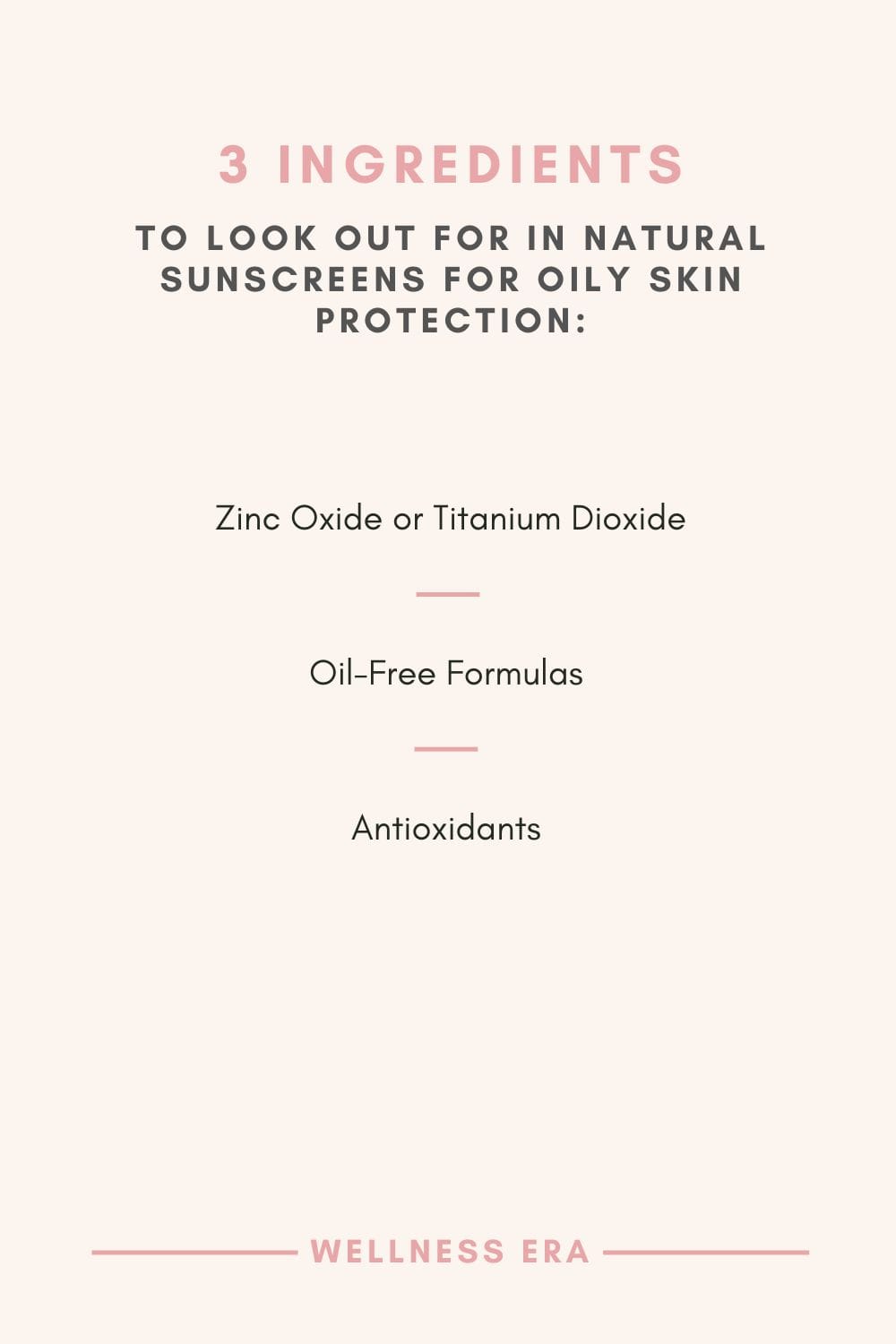 Ingredients to look out for in Natural Sunscreens for Oily Skin Protection: Zinc Oxide or Titanium Dioxide - Oil-Free Formulas - Antioxidants
