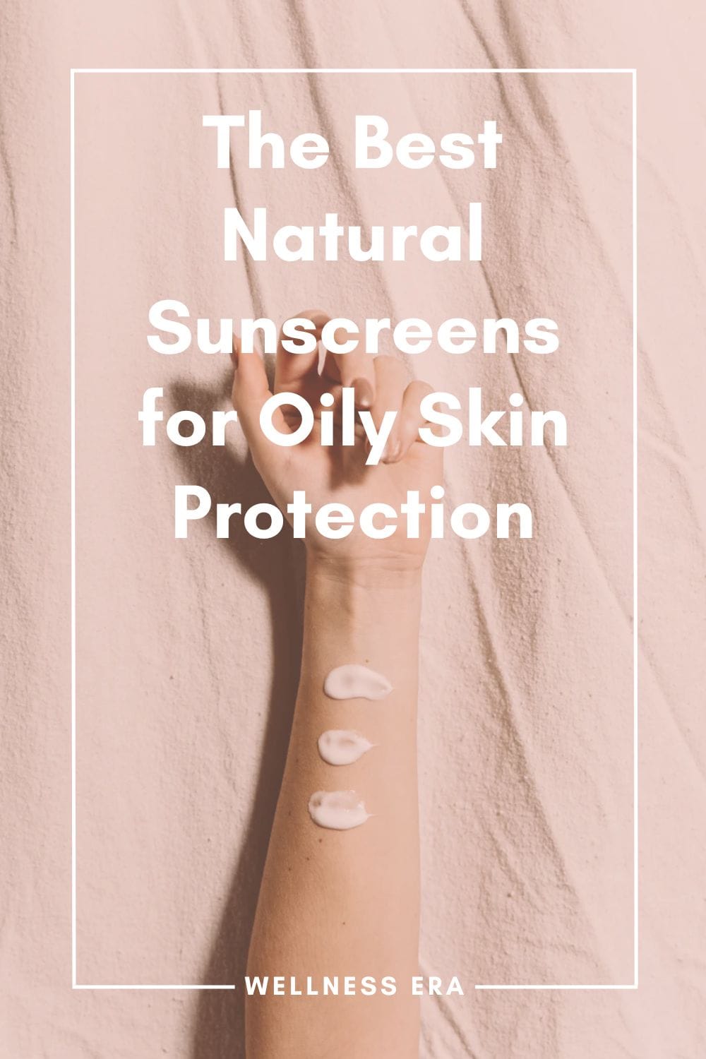 The Best Natural Sunscreens for Oily Skin Protection