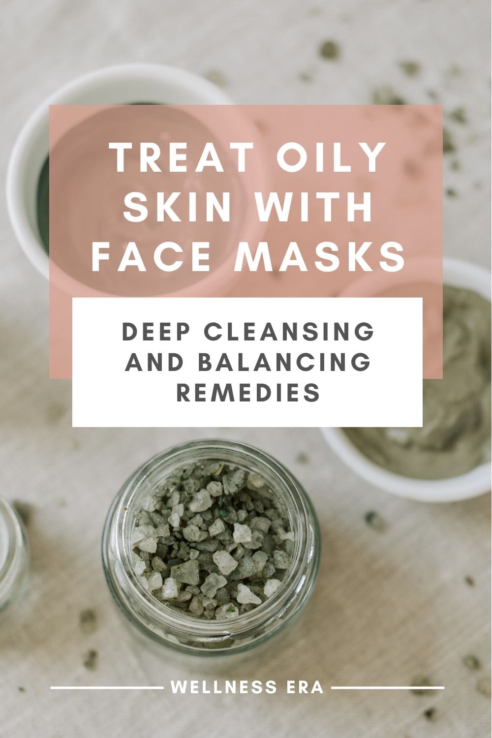 Treat Oily Skin with Face Masks: Deep Cleansing and Balancing Remedies