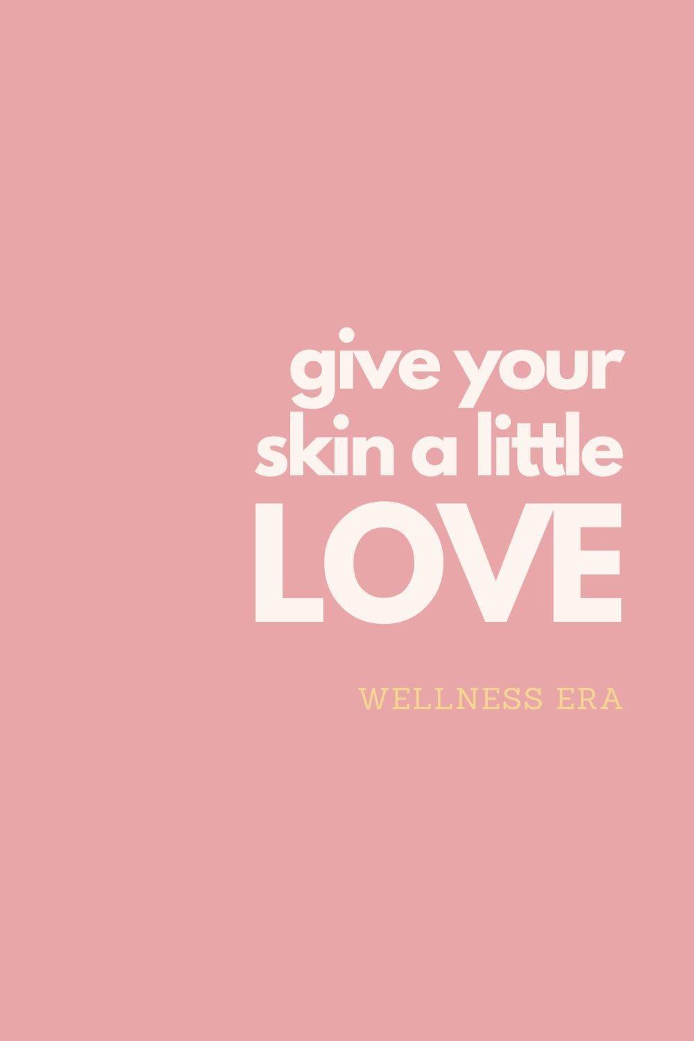 give your skin a little love