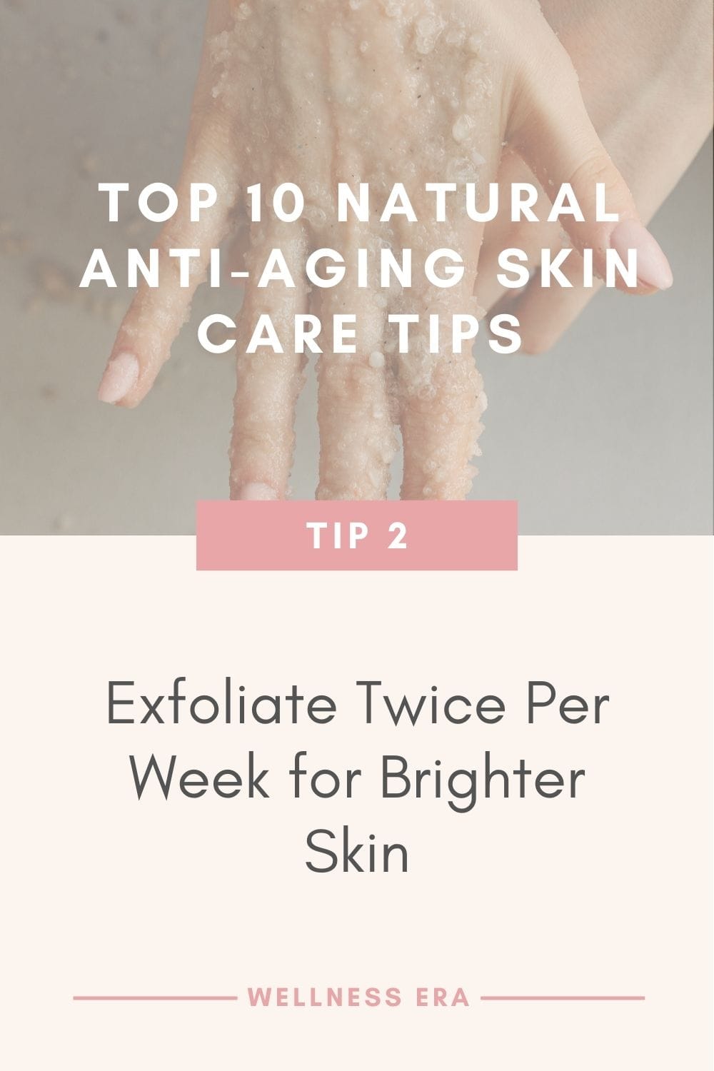 Top 10 Natural Anti-Aging Skin Care Tips: Tip 2 - Exfoliate Twice Per Week for Brighter Skin
