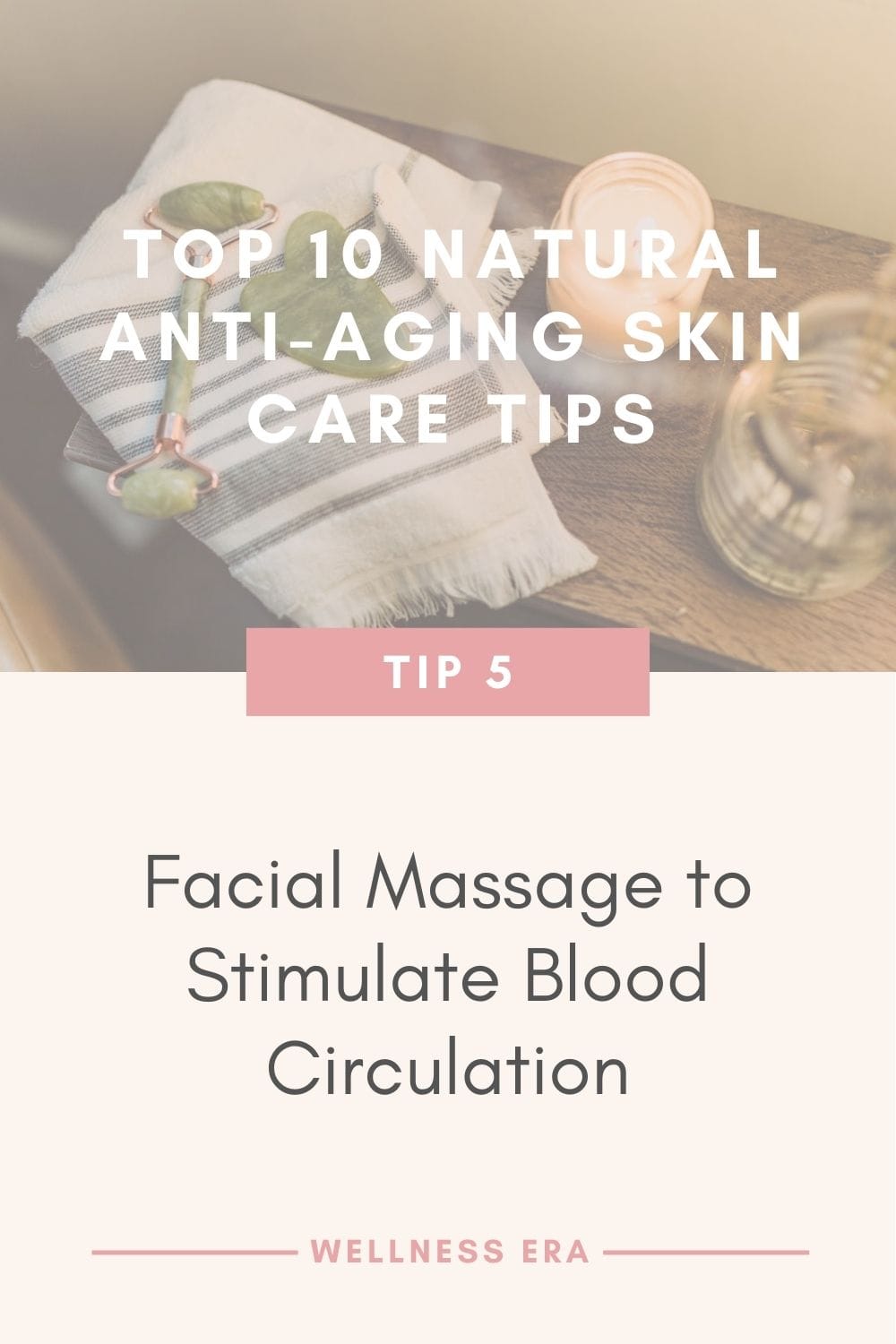 Top 10 Natural Anti-Aging Skin Care Tips: Tip 5 - Facial Massage to Stimulate Blood Circulation