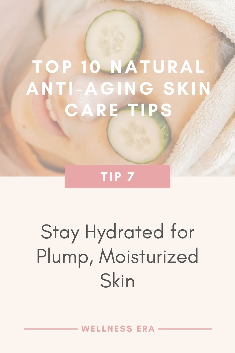 Top 10 Natural Anti-Aging Skin Care Tips: Tip 7 - Stay Hydrated for Plump, Moisturized Skin