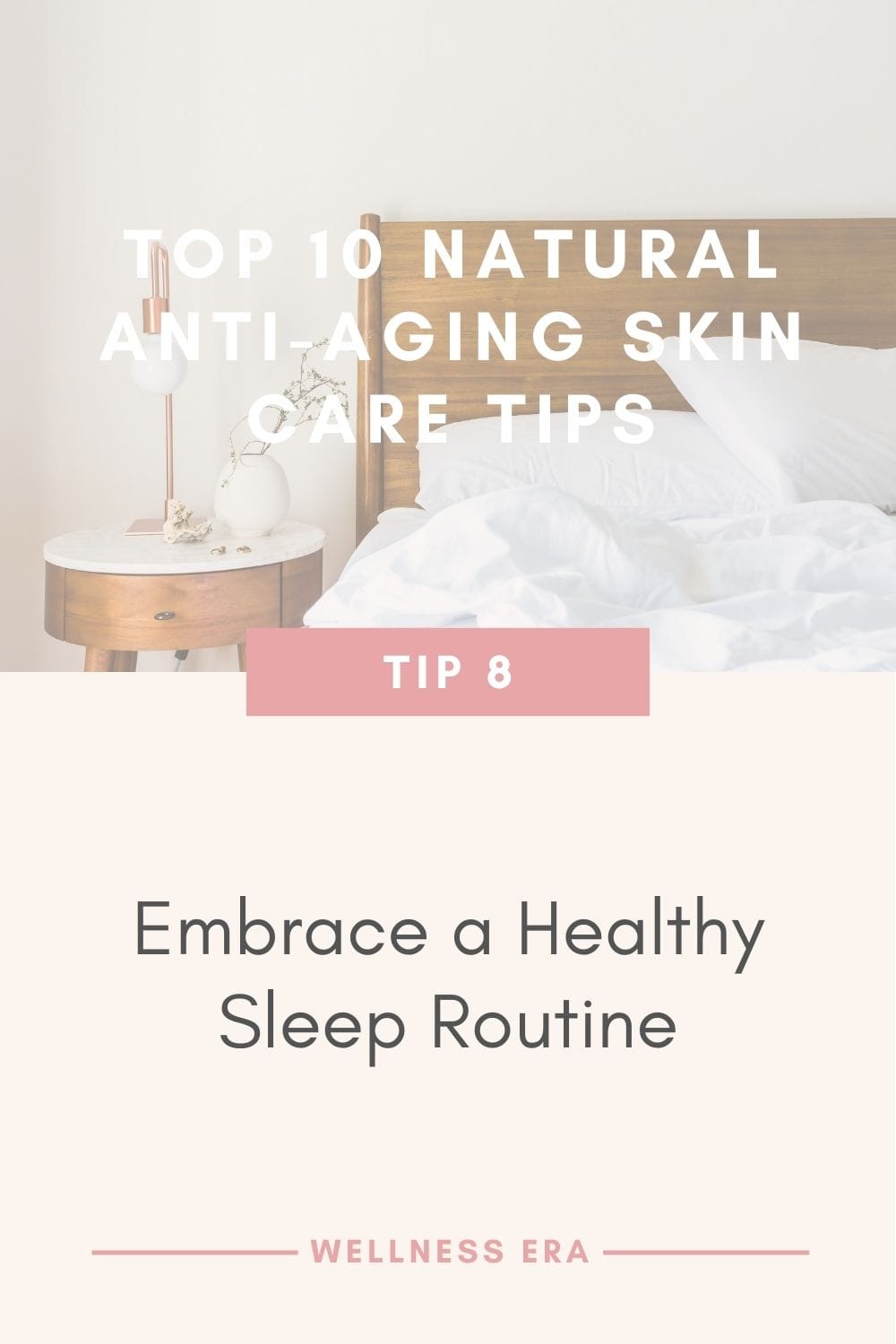Top 10 Natural Anti-Aging Skin Care Tips: Tip 8 - Embrace a Healthy Sleep Routine