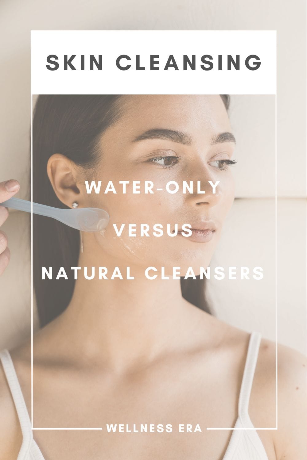 Skin Cleansing: Water-Only or using natural ingredients?