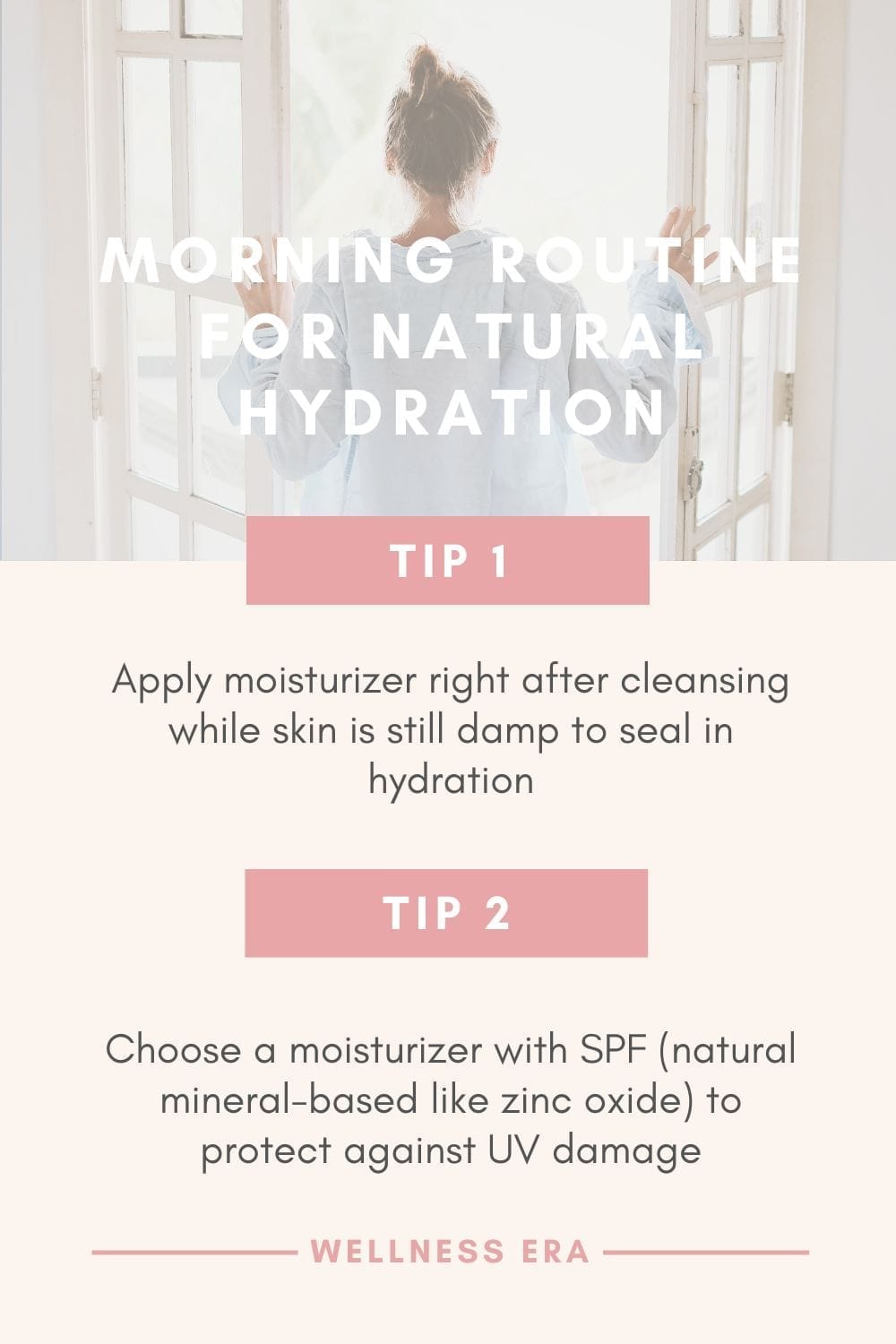 Morning Routine for Natural Hydration - 1. Apply moisturizer right after cleansing while skin is still damp to seal in hydration. - 2. Choose a moisturizer with SPF (natural mineral-based like zinc oxide) to protect against UV damage.