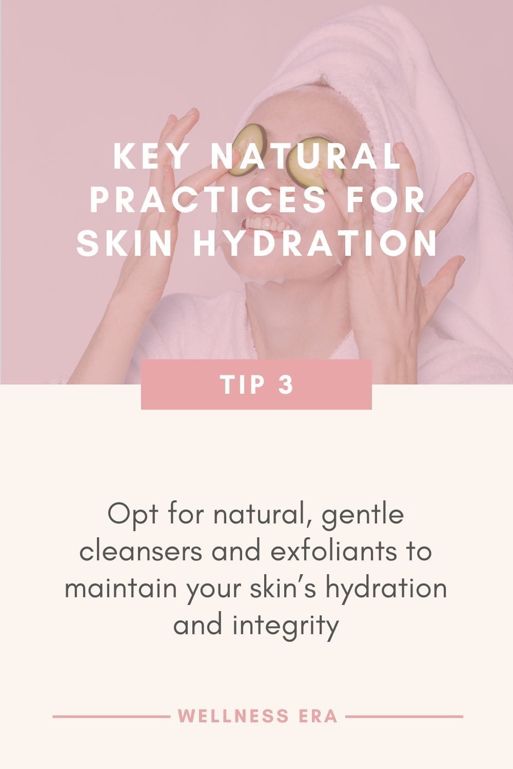 Key Natural Practices for Skin Hydration - tip 3: Opt for natural, gentle cleansers and exfoliants to maintain your skin’s hydration and integrity