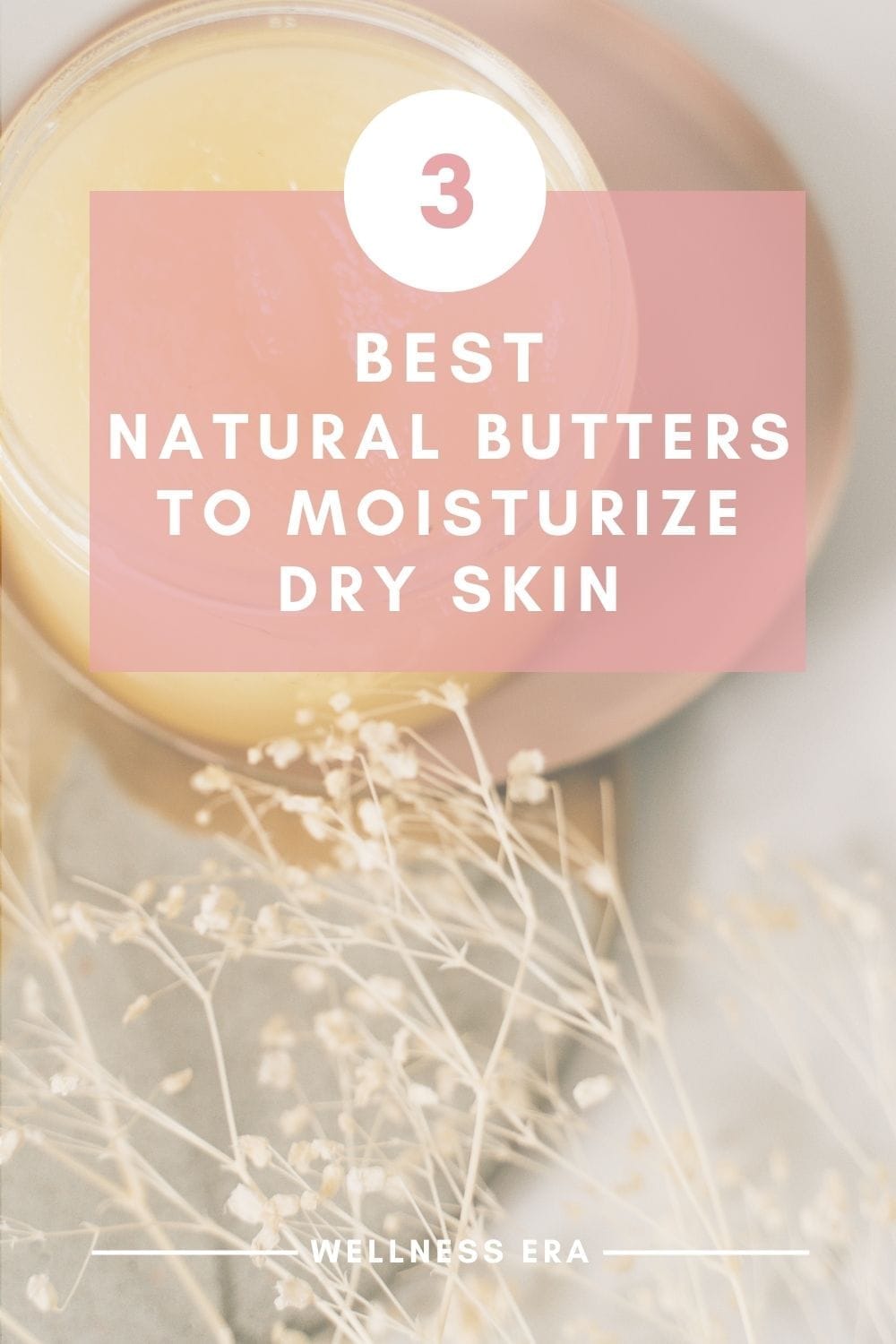 3 best natural butters to moisturize dry skin