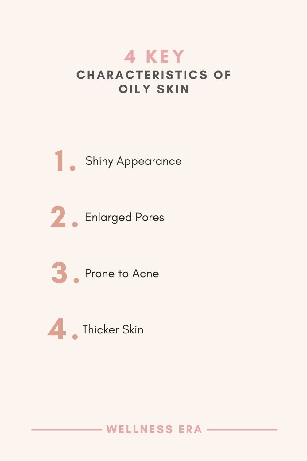 4 Key Characteristics of Oily Skin - Shiny Appearance - Enlarged Pores - Prone to Acne - Thicker Skin