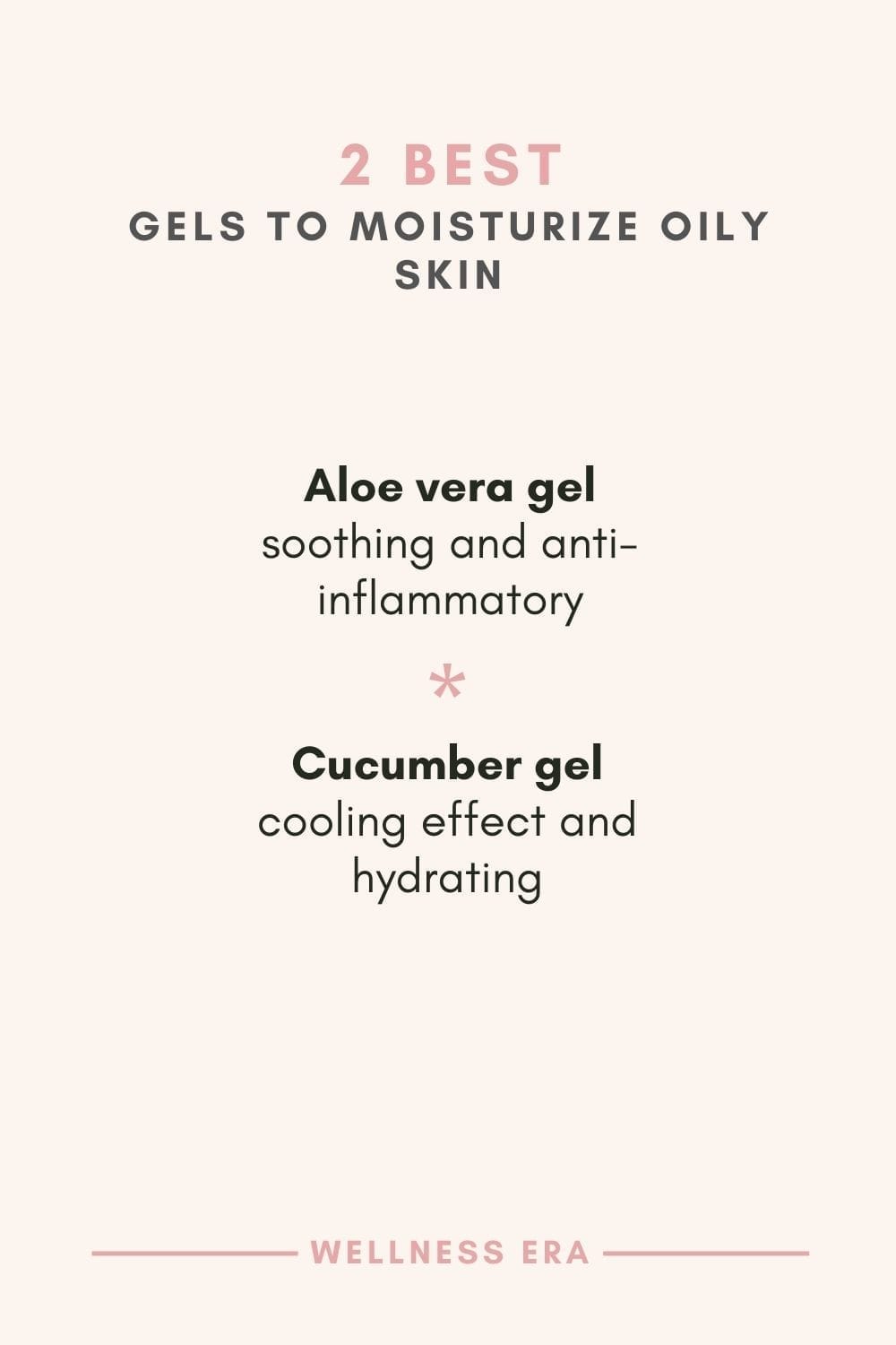 2 best gels to moisturize oily skin - Aloe vera gel: soothing and anti-inflammatory properties - Cucumber gel: cooling effect and hydrating