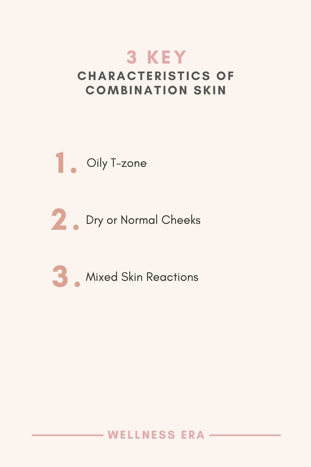 3 Key Characteristics of Combination Skin - Oily T-zone - Dry or Normal Cheeks - Mixed Skin Reactions