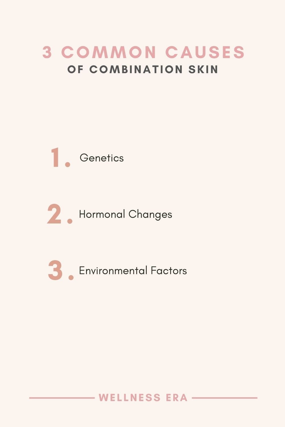 3 Causes of Combination Skin - Genetics - Hormonal Changes - Environmental Factors