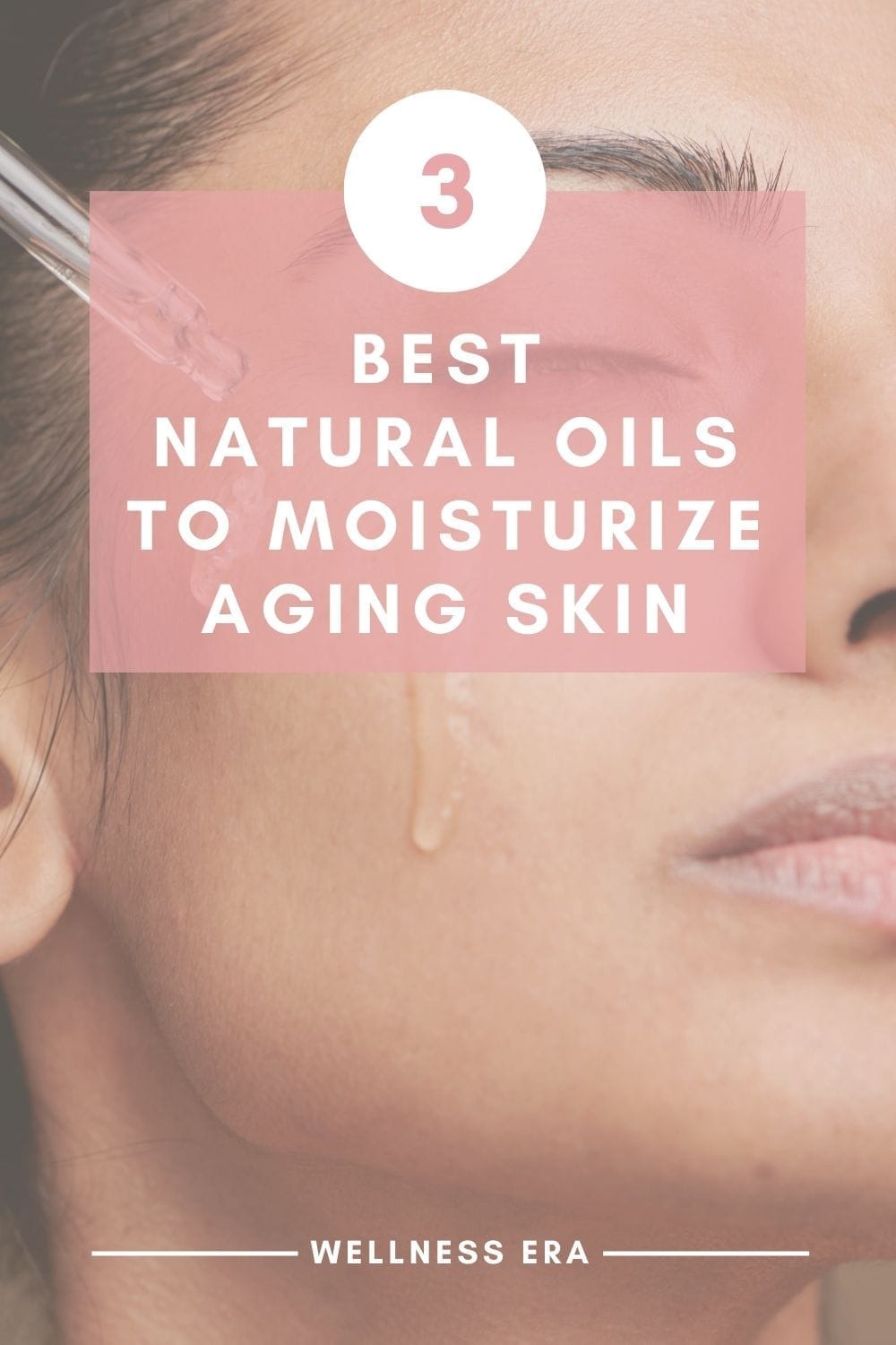  Best Natural oils to moisturize aging skin