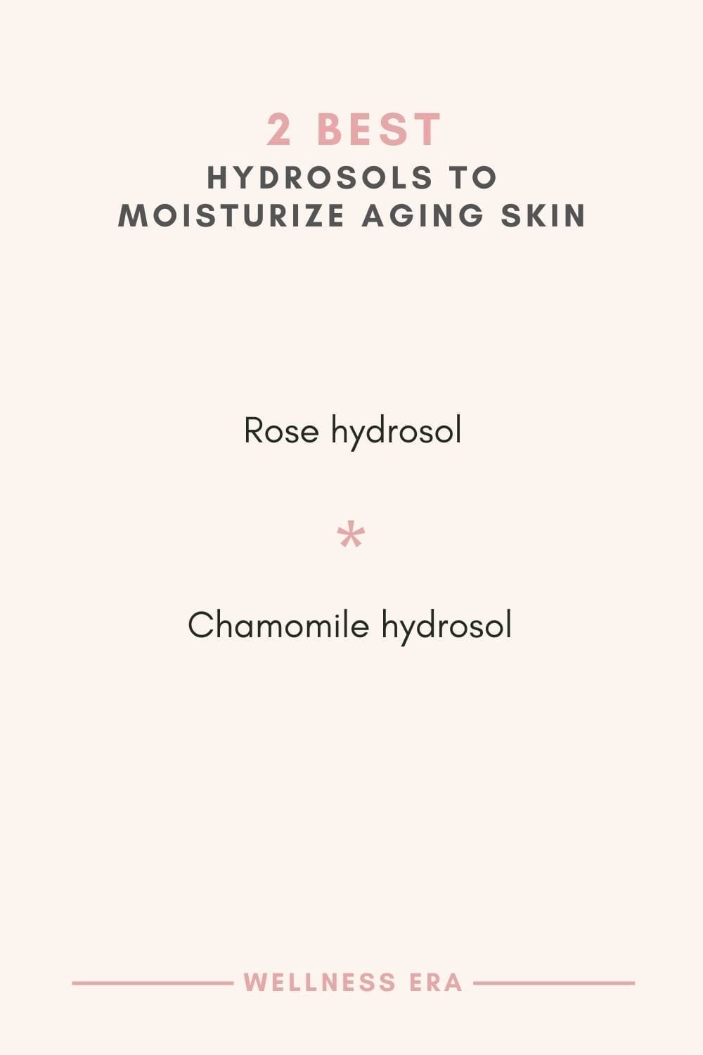 2 Best Hydrosols to moisturize aging skin - Rose hydrosol - Chamomile hydrosol