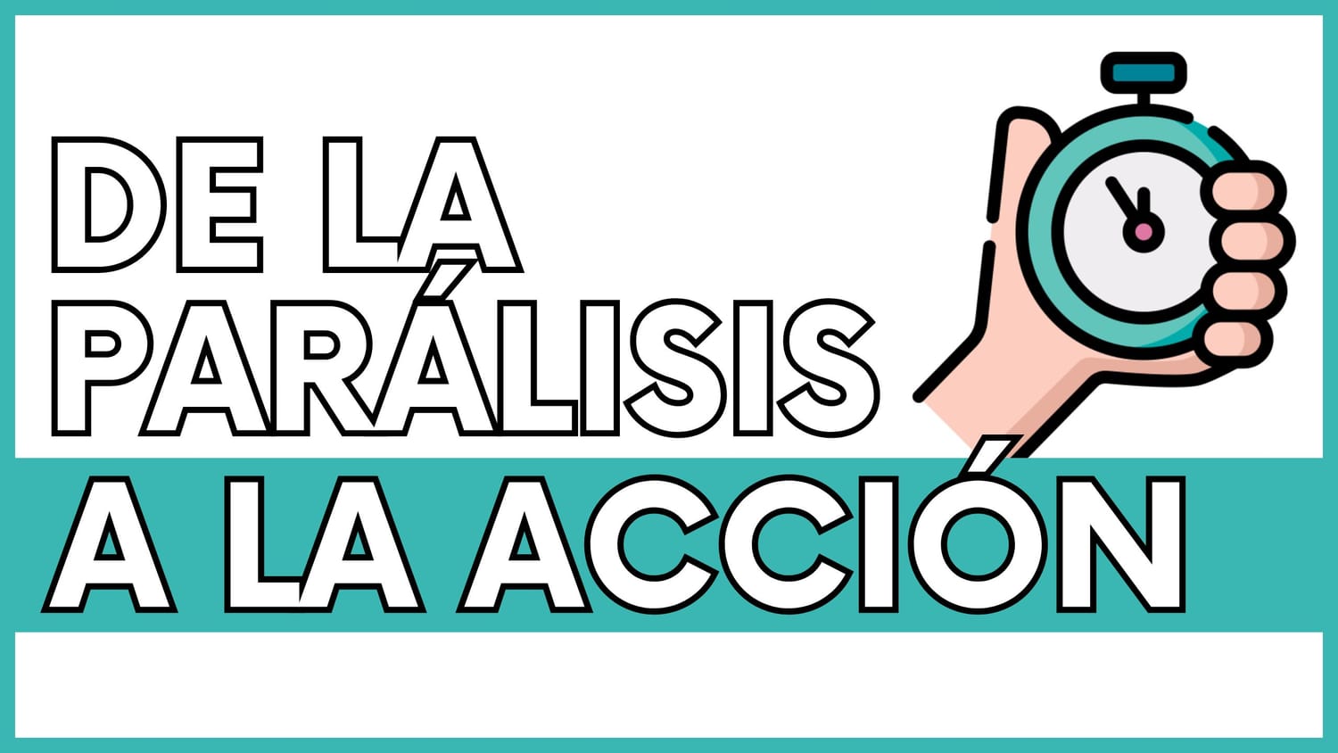 De la parálisis a la acción