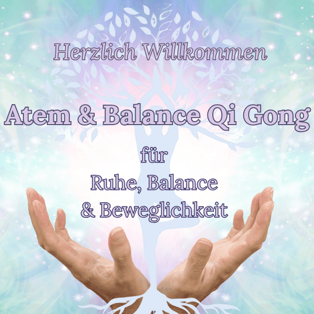 Atem & Balance Qi Gong