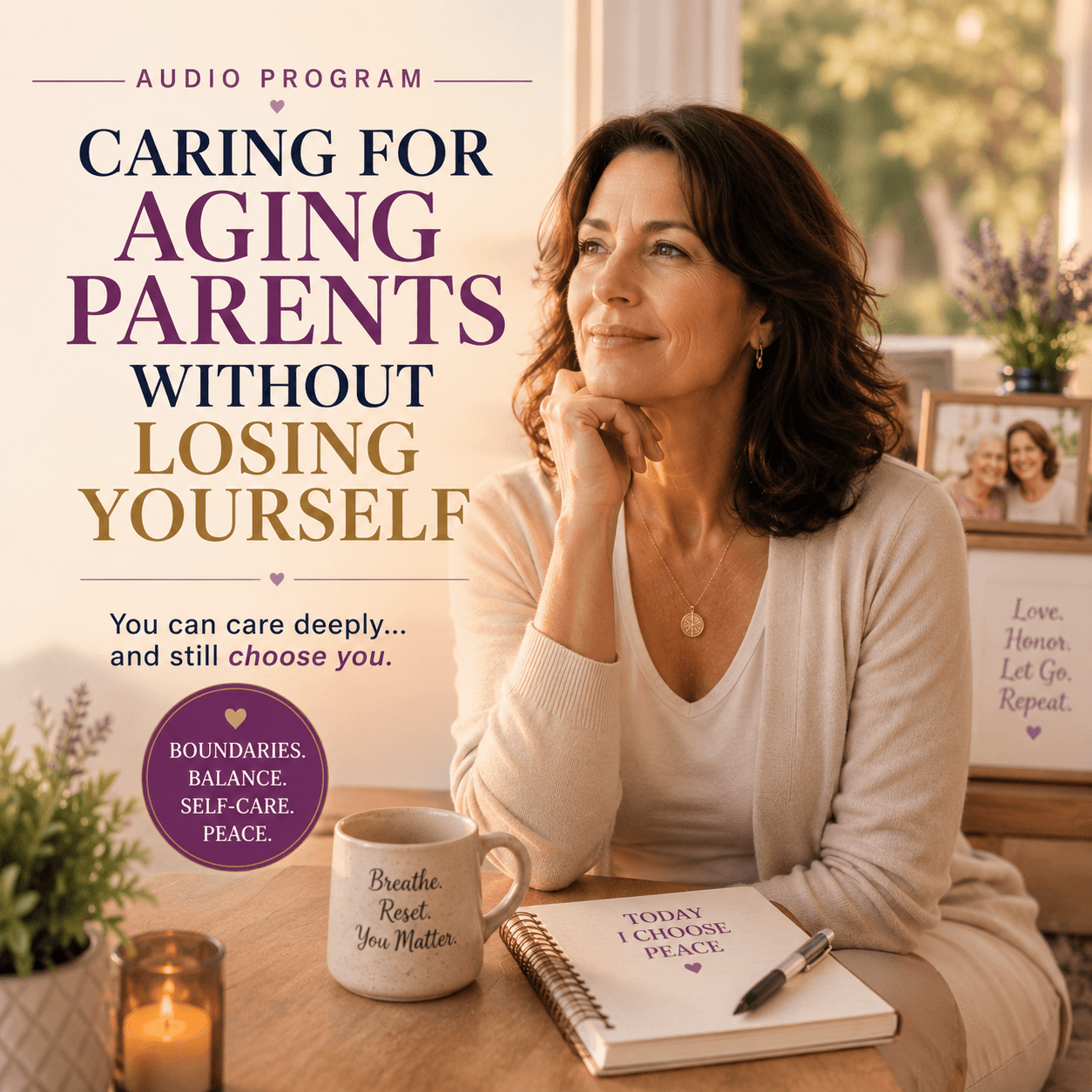 How to Care for a Parent Without Losing Yourself