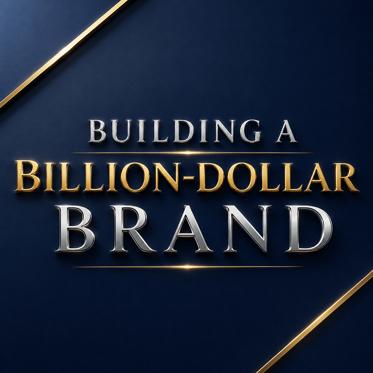 Building A Billion-Dollar Brand