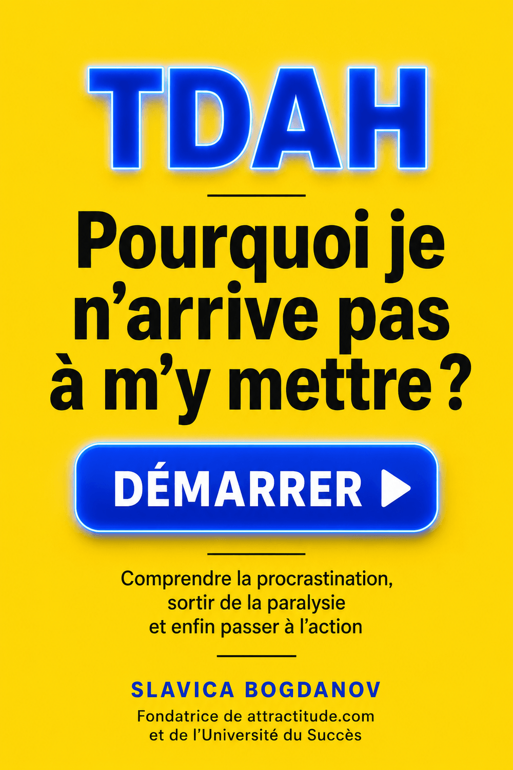 TDAH : Pourquoi je n’arrive pas à m’y mettre ?
