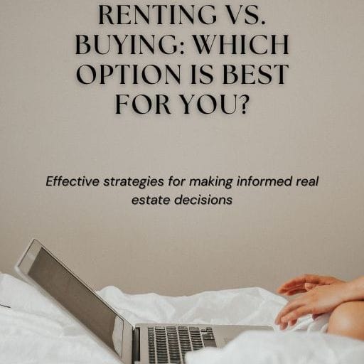 Renting vs. Buying: Which Option is Best for You?