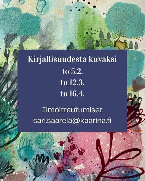Runot inspiroivat taiteiluun. Kirjallisuudesta kuvaksi -taidetyöpajoja Kaarinan kirjastolla syksyllä 2025