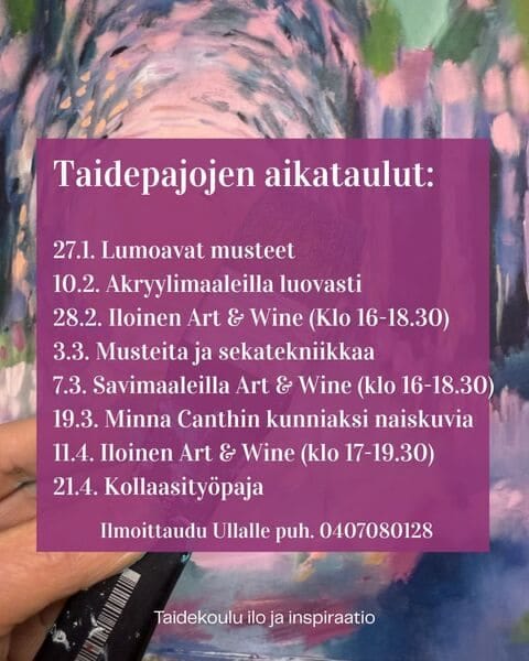 Taidekoulu ilo ja inspiraatio, kevään 2026 taidemájat, maalausillat ja art & wine -illat, ilmoittaudu Ullalle