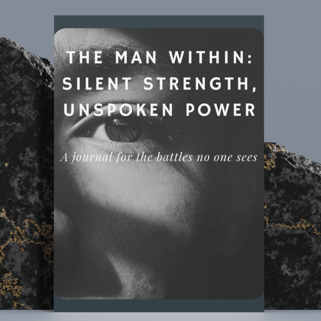 The Man Within: Silent Strength, Unspoken Power - Men Journal
