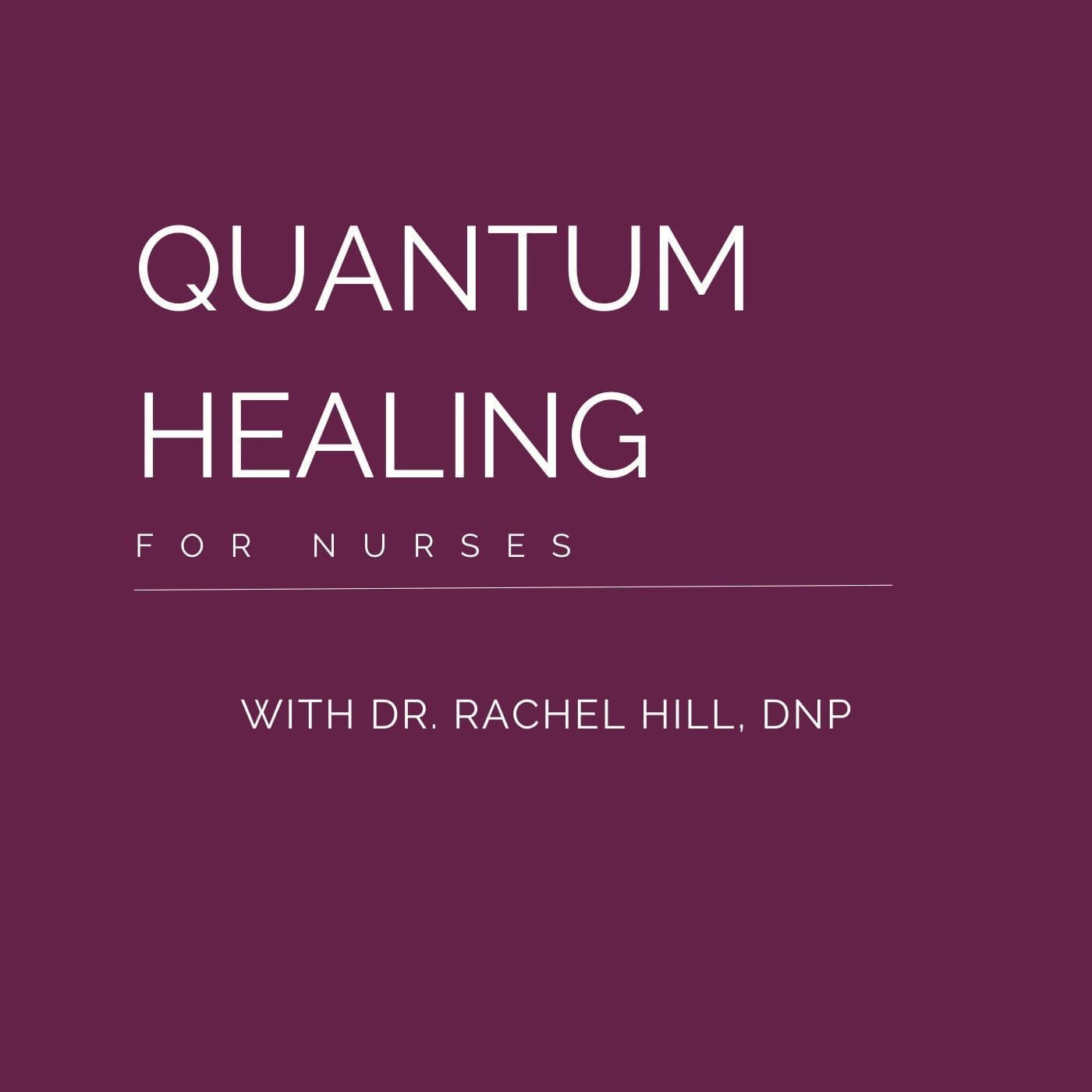 Quantum Healing for Nurses CE