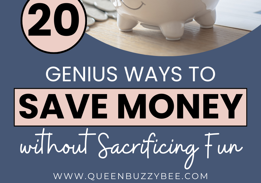 20 Genius Ways to Save Money Without Sacrificing Fun