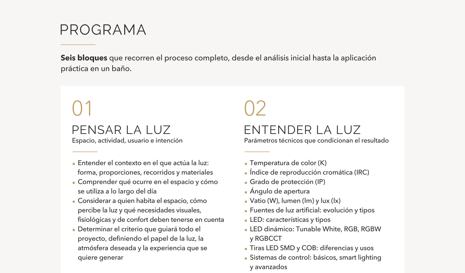 Programa: análisis del espacio, las actividades y el usuario, junto con los principales parámetros técnicos de la iluminación.