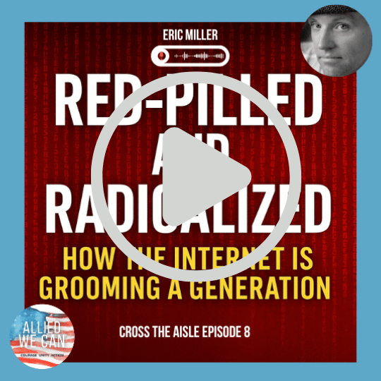 Episode 8: Red-Pilled and Radicalized — How the Internet is Grooming a Generation